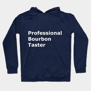 Professional Bourbon Taster Hoodie